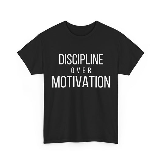 Discipline Over Motivation T-Shirt | Premium Mindset Tee
